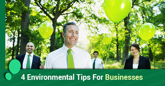 4 Environmental Tips For Businesses