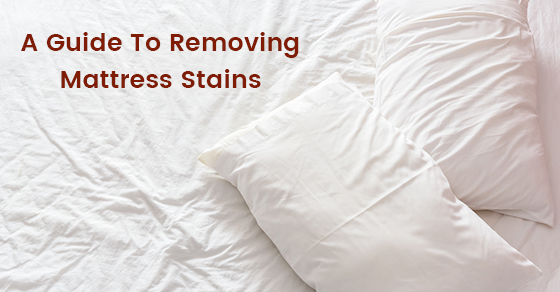 A Guide To Removing Mattress Stains