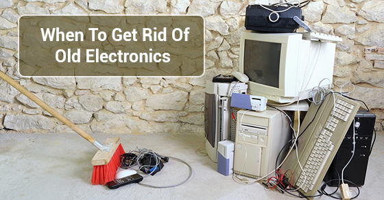  When To Get Rid Of Old Electronics