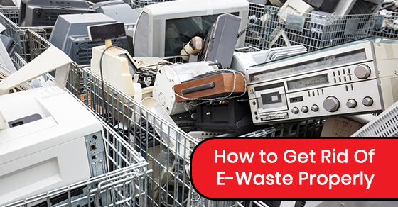 How to get rid of e-waste