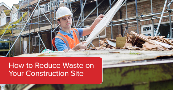 How to reduce waste on your construction site