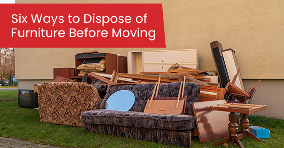 Six ways to dispose of furniture before moving