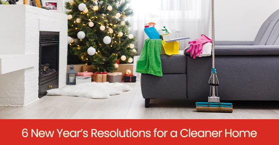 6 new yearâ€™s resolutions for a cleaner home